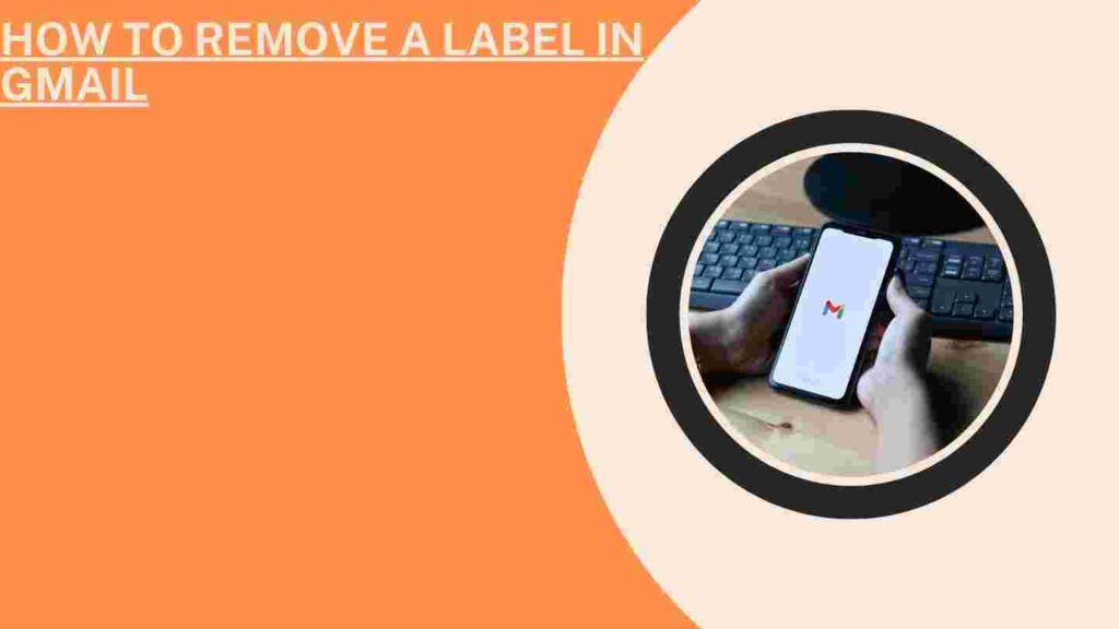 How To Remove A Label In Gmail - SyedLearns - Top News At One Destination