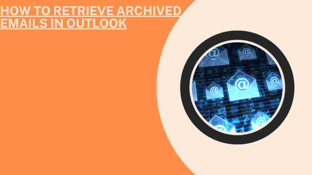 how-to-retrieve-archived-emails-in-outlook-syedlearns-top-news-at